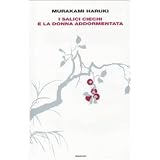 I salici ciechi e la donna addormentatadi Haruki Murakami