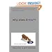 Why Does E=mc2?: (And Why Should We Care?)