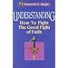 Understanding: How to Fight the Good Fight of Faith
