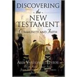 Discovering the New Testament: Community and Faith