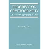 progress on cryptography 25 years of cryptography in china the springer international series in engineering