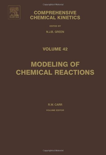 Modeling of Chemical Reactions, Volume 42 (Comprehensive Chemical Kinetics)