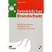 Betrieblicher Brandschutz: Brandschutzordnung - Leitfaden f�r die Umsetzung in der Praxis