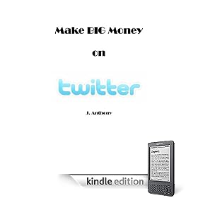 Make BIG Money upon Twitter