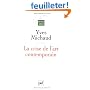La crise de l'art contemporain : Utopie, d�mocratie et com�die