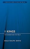 1 Kings: The Wisdom and the Folly (Focus on the BIble)