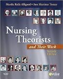 Nursing Theorists and Their Work [Paperback]
