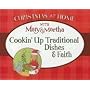 Cookin' Up Traditional Dishes And Faith:  (Christmas at Home)
