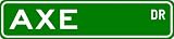AXE Street Sign ~ Personalized Family Lastname Sign ~ Gameroom, Basement, Garage Sign ** ALUMINUM