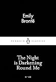 The night is darkening round me