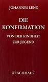 Produkt-Bild: Die Konfirmation: Von der Kindheit zur Jugend