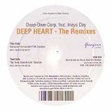 DEEP DIVE CORP FEAT INAYA DAY / DEEP HEART (REMIXES)