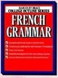 French Grammar (Harcourt Brace Jovanovich College Outline Series)