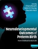 Neurodevelopmental outcomes of preterm birth : from childhood to adult life