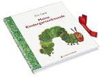 Die kleine Raupe Nimmersatt, Meine Kindergartenfreunde - Eric Carle