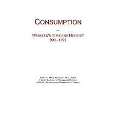 Consumption: Webster's Timeline History, 900 - 1972