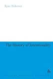 The History of Intentionality: Theories of Consciousness from Brentano to Husserl (Continuum Studies in Philosophy)