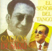 Carlos Di Sarli - carlos di sarli el  senor del tango - Zortam Music