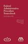 Federal Administrative Procedure Sourcebook