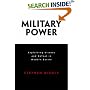 Military Power: Explaining Victory and Defeat in Modern Battle