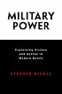 Military Power: Explaining Victory and Defeat in Modern Battle