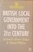 British Local Government into the 21st Century (Government Beyond the Centre)