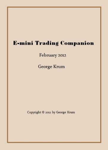 George Krum. E-mini Trading Companion For February 2012.