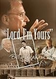 Lord, I`m Yours - The Life of Billy Graham