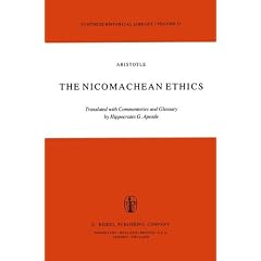 The Nicomachean Ethics, by Aristotle: Translation with Commentaries and Glossary