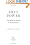 Soft Power: The Means To Success In World Politics