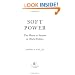 Soft Power: The Means To Success In World Politics