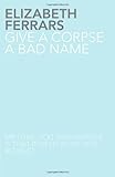 Give a Corpse a Bad Name