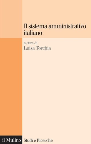 Il sistema amministrativo italiano (Studi e ricerche) (Italian Edition)
