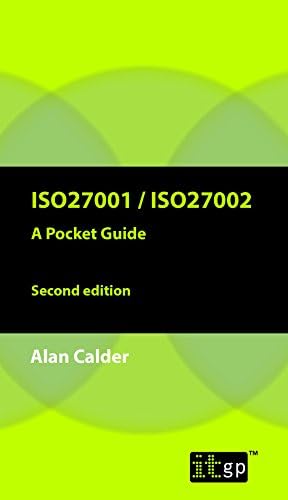 ISO27001/ISO27002: A Pocket Guide