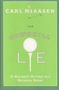 The Downhill Lie: A Hacker's Return to a Ruinous Sport