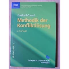 Methodik der Konfliktl�sung: Eine Handlungsanleitung mit Fallbeispielen