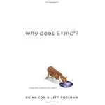 Why Does E=mc2? (And Why Should We Care?)