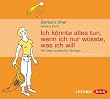 Ich k�nnte alles tun, wenn ich nur w�sste, was ich will