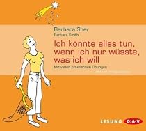 Ich könnte alles tun, wenn ich nur wüsste, was ich will