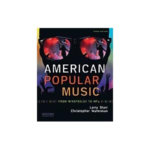 American Popular Music: From Minstrelsy to MP3 , 3RD EDITION