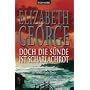 Doch die S�nde ist scharlachrot: Ein Inspector-Lynley-Roman