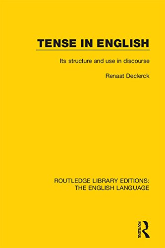 Tense in English: Its Structure and Use in Discourse (Routledge Library Edition: The English Language)