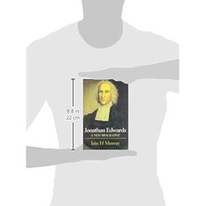 Jonathan Edwards: A New Biography