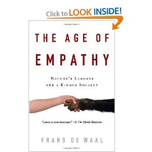The Age of Empathy: Nature's Lessons for a Kinder Society (Paperback) by Frans De Waal, F. B. M. De Waal