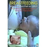 Breastfeeding: When Babies Fail to Latch