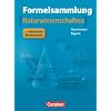 Formelsammlungen Sekundarstufe I und II - Bayern: 8.-12. Jahrgangsstufe - Mathematik - Naturwissenschaften: Formelsammlung mit Merkhilfe