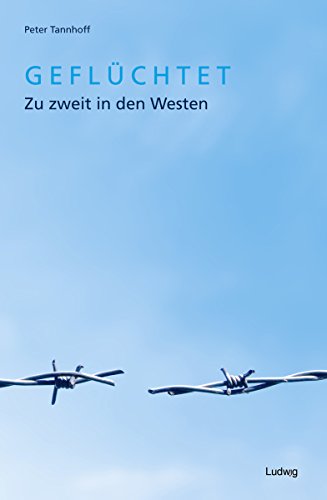 Geflüchtet.

Zu zweit in den Westen. (German Edition)