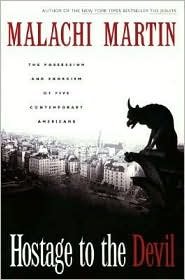 Hostage to the Devil - Reissue: The Possession and Exorcism of Five Contemporary Americans by Malachi Martin, Malachi Martin (Preface by)