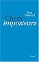 Chers imposteurs