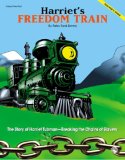Harriet's Freedom Train, the Story of Harriet Tubman -- Breaking the Chains of Slavery: Unison/2-part Teacher's Guide